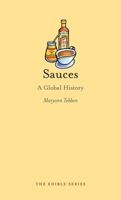 Sauces: A Global History 1780233515 Book Cover