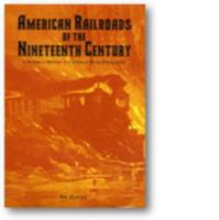 American Railroads of the Nineteenth Century: A Pictorial History in Victorian Wood Engravings 0896724026 Book Cover