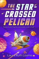 The Star-Crossed Pelican B0CM7Z7GG1 Book Cover