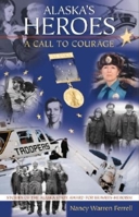 Alaska's Heroes: A Call to Courage 088240542X Book Cover