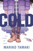 Cold: A Novel 1626722730 Book Cover
