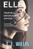Elle, Temporal Enforcement Officer 1733463267 Book Cover
