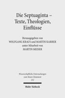 Die Septuaginta: Texte, Theologien, Einflusse 3161502256 Book Cover