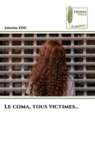 Le coma, tous victimes... (French Edition) 6207814371 Book Cover
