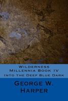 Into the Deep Blue Dark 1508583765 Book Cover