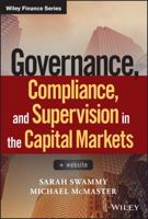 Governance, Compliance and Supervision in the Capital Markets, + Website (Wiley Finance) 1119380650 Book Cover