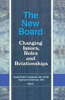 The New Board: Changing Issues, Roles and Relationships 1138012297 Book Cover