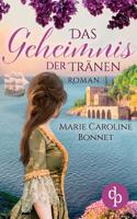 Das Geheimnis der Tränen (Historisch, Liebe) 3960876912 Book Cover