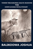 Yoweri Tibuhaburwa Kaguta Museveni: The Unreplaceable Revolutionary B08S2NNSGD Book Cover