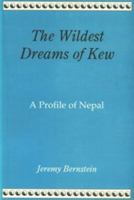 The Wildest Dreams of Kew: A Profile of Nepal 067120498X Book Cover
