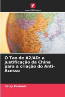 O Tao de A2/AD: a justificação da China para a criação do Anti-Acesso (Portuguese Edition) 6208575478 Book Cover