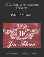 E.P.I.C. Poetry Productions Presents Poetry Nites at JaeFlem: A Compilation by Kay Jacobs B0CRZ4Q2KL Book Cover