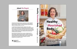 Healthy Nourished Body: A Cookbook for the Modern Age 1737793105 Book Cover