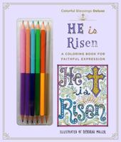Colorful Blessings: He is Risen: Deluxe Edition with Pencils 125012672X Book Cover