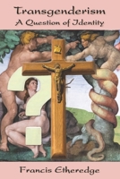 Transgenderism: A Question of Identity B0FJ1GRHV9 Book Cover