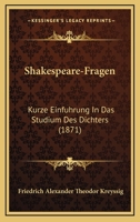 Shakespeare-Fragen: Kurze Einfuhrung In Das Studium Des Dichters 1437494625 Book Cover