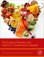 The Impact of Nutrition and Statins on Cardiovascular Diseases 0128137924 Book Cover