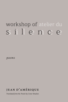 Workshop of Silence: Poems 0826507808 Book Cover