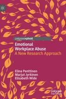 Emotional Abuse in the Workplace : A New Research Agenda and Approach for Creating Sustainable Organisations 3030199924 Book Cover