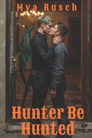Hunter be Hunted: Alpha Series B0F9Y6L4XH Book Cover