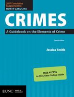 2017 Cumulative Supplement to North Carolina Crimes: A Guidebook on the Elements of Crime 1560119160 Book Cover