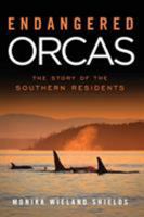 Endangered Orcas: The Story of the Southern Residents 1733693408 Book Cover