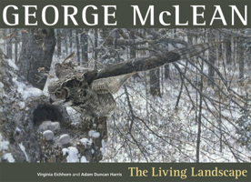 George McLean: The Living Landscape 0864926251 Book Cover