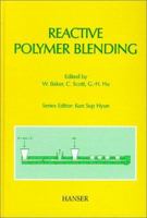 Reactive Polymer Blending (Progress in Polymer Processing) 1569903123 Book Cover