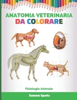 Anatomia Veterinaria Da Colorare: Fisiologia Animale B08P12TKN3 Book Cover