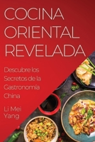 Cocina Oriental Revelada: Descubre los Secretos de la Gastronomía China 1835192335 Book Cover
