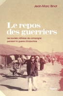 Le Repos Des Guerriers: Les Bordels Militaires de Campagne Pendant La Guerre d'Indochine 2213644225 Book Cover