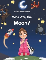 Who Ate The Moon 1685269400 Book Cover