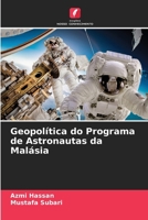 Geopolítica do Programa de Astronautas da Malásia (Portuguese Edition) 6207985648 Book Cover