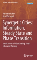 Synergetic Cities: Information, Steady State and Phase Transition : Implications to Urban Scaling, Smart Cities and Planning 3030634566 Book Cover