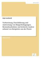 Vorbereitung, Durchfuhrung Und Auswertung Von Burgerbefragungen, Bestandsaufnahme Und Kritische Analyse Anhand Von Beispielen Aus Der Praxis 3867466106 Book Cover