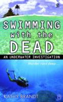 Swimming with the Dead: An Underwater Investigation 0451210204 Book Cover