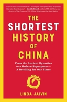 The Shortest History of China: From the Ancient Dynasties to a Modern Superpower—A Retelling for Our Times 1615198202 Book Cover