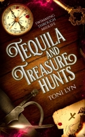 Tequila and Treasure Hunts: A Paranormal Women's Fiction Novel B09YQ33LCM Book Cover