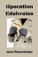 Operation Edelweiss B08F6JZC5C Book Cover