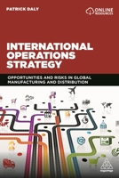 International Operations Strategy: Opportunities and Risks in Global Manufacturing and Distribution 1789664802 Book Cover