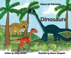 Science for Kids: Dinosaurs 1736853600 Book Cover