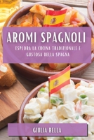 Aromi Spagnoli: Esplora la Cucina Tradizionale e Gustosa della Spagna 1835198228 Book Cover