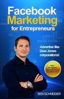 Facebook Marketing for Entrepreneurs: Advertise like Dow Jones corporations! 3981931157 Book Cover