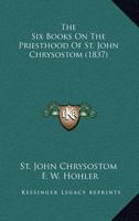 Six Books on the Priesthood 1648631223 Book Cover
