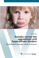 Soziales Lernen bei aggressiven und hyperaktiven Kindern 3639417631 Book Cover