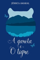 A GAROTA E O TIGRE 6500398092 Book Cover