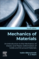 Mechanics of Materials: An Introduction to the Mechanics of Elastic and Plastic Deformation of Solids and Structural Materials 0443240523 Book Cover