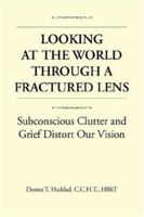 Looking At The World Through a Fractured Lens 1425783651 Book Cover