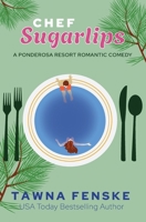 Chef Sugarlips 1718732821 Book Cover