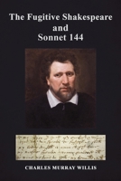 The Fugitive Shakespeare and Sonnet 144 1035822334 Book Cover
